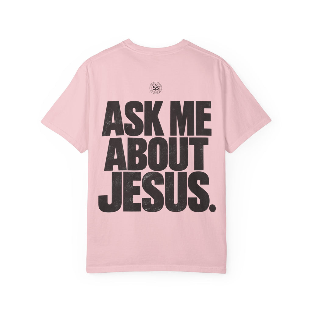 Ask Me About Jesus T-Shirt — Strength & Spirit Faith Tee