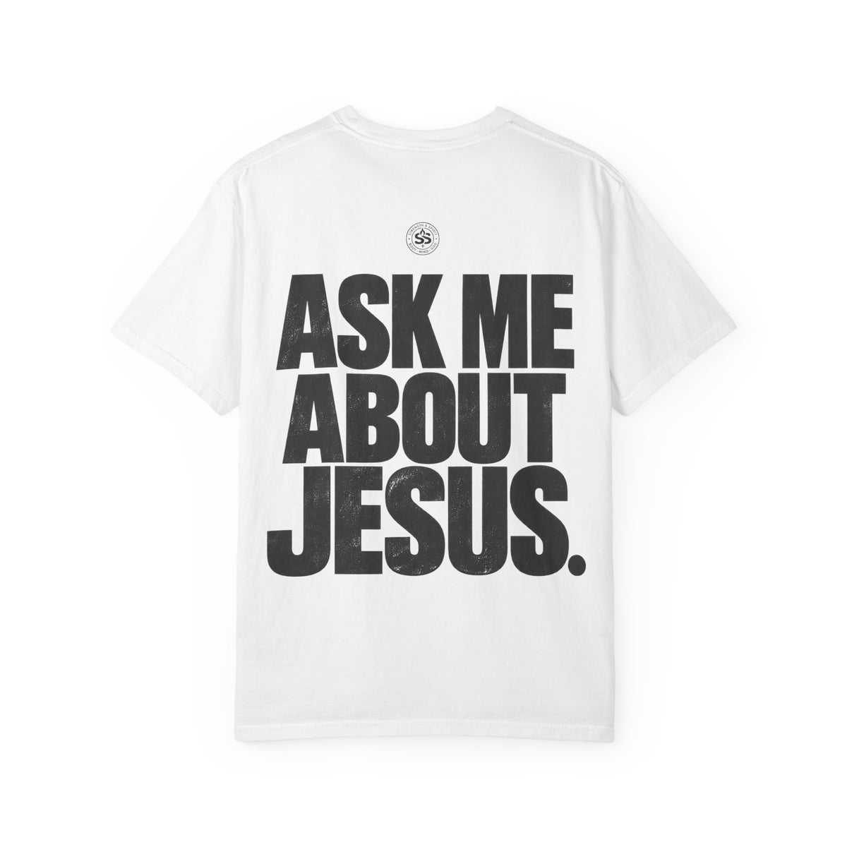 Ask Me About Jesus T-Shirt — Strength & Spirit Faith Tee