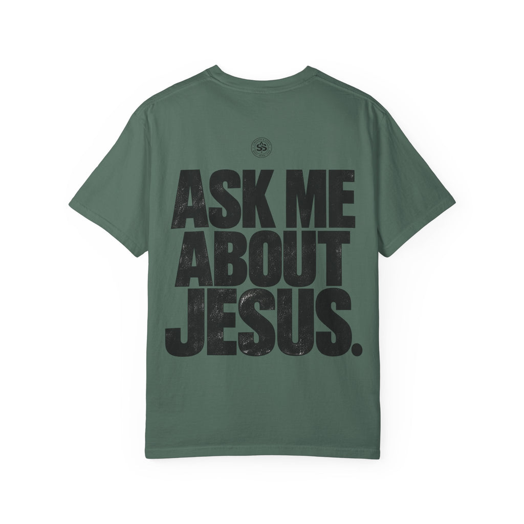 Ask Me About Jesus T-Shirt — Strength & Spirit Faith Tee