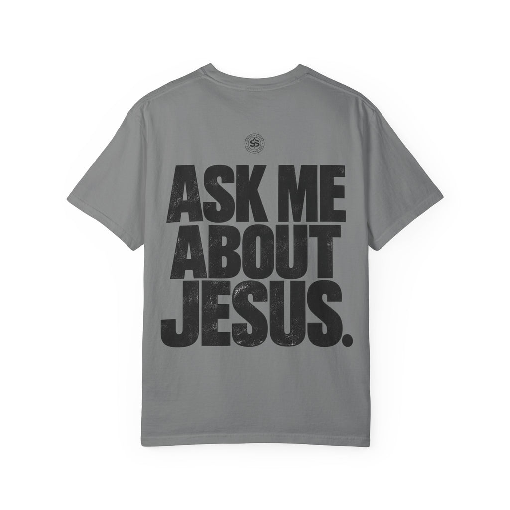 Ask Me About Jesus T-Shirt — Strength & Spirit Faith Tee