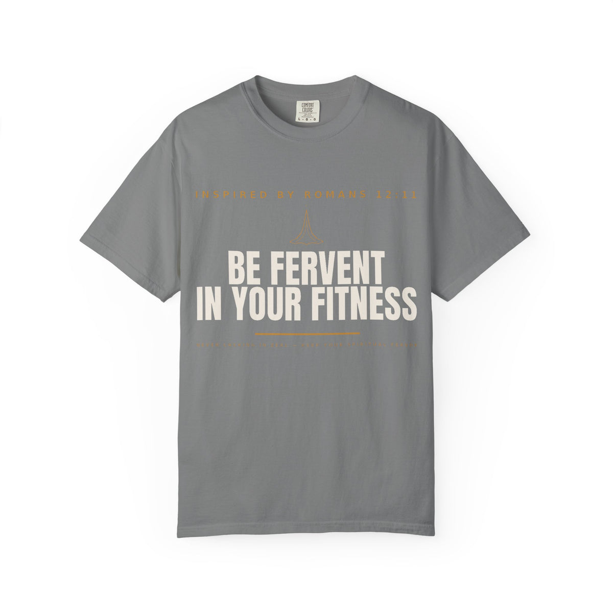 Be Fervent In Your Fitness T-Shirt — Christian Fitness Motivational Tee