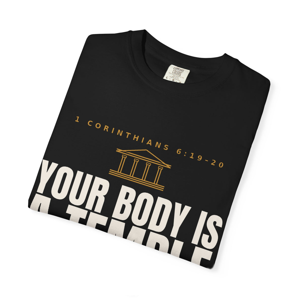 Your Body Is a Temple T-Shirt — Christian Faith Scripture Shirt (1 Corinthians 6:19-20)