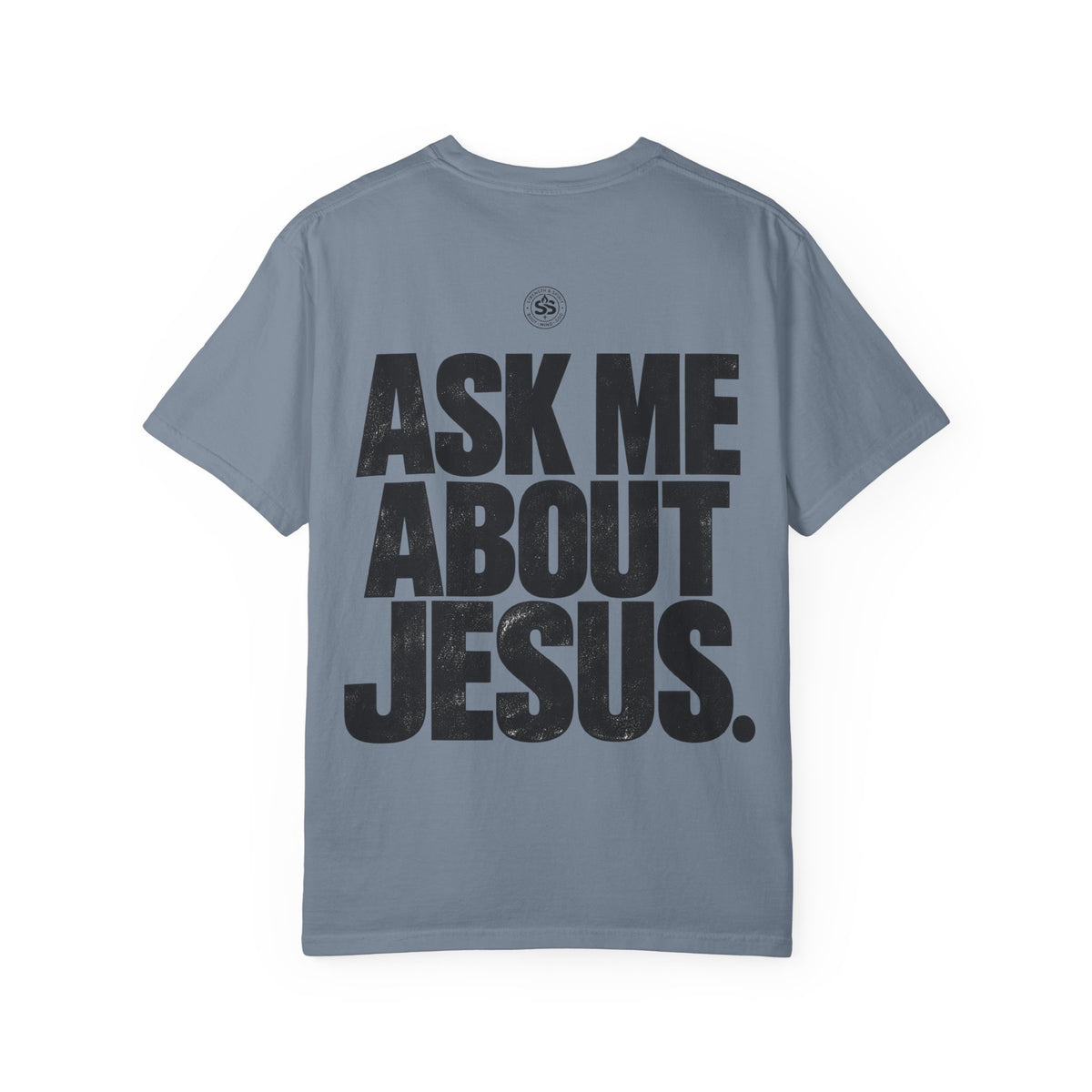 Ask Me About Jesus T-Shirt — Strength & Spirit Faith Tee