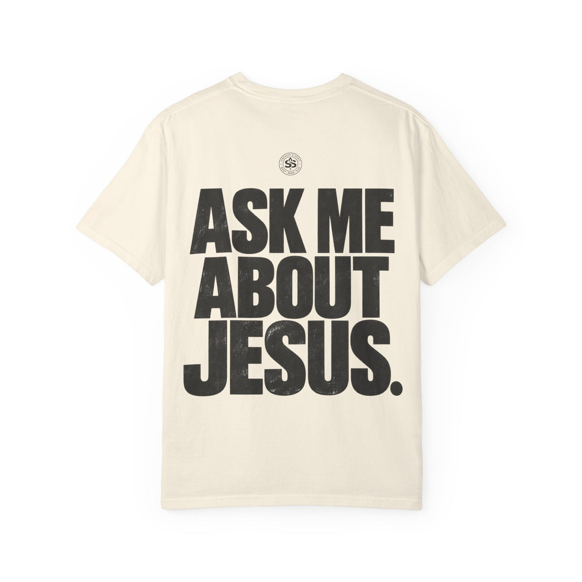 Ask Me About Jesus T-Shirt — Strength & Spirit Faith Tee