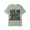 Ask Me About Jesus T-Shirt — Strength & Spirit Faith Tee