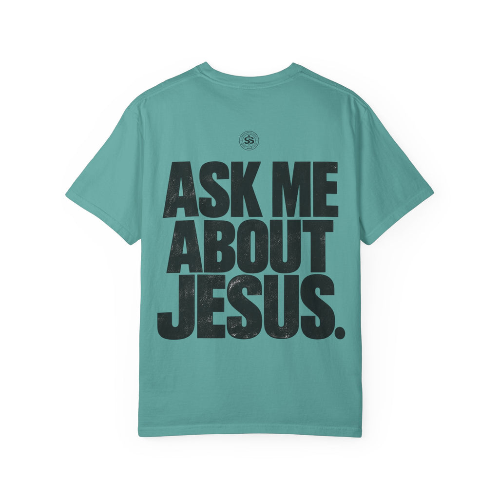 Ask Me About Jesus T-Shirt — Strength & Spirit Faith Tee