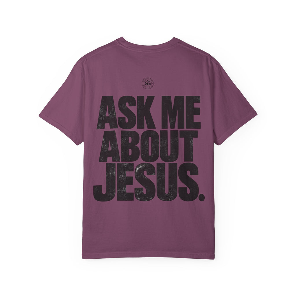 Ask Me About Jesus T-Shirt — Strength & Spirit Faith Tee