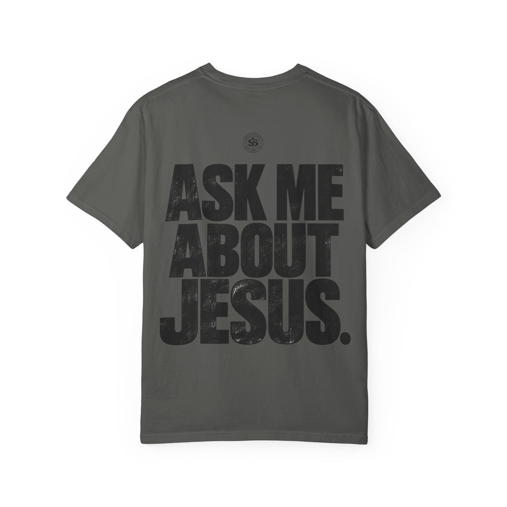 Ask Me About Jesus T-Shirt — Strength & Spirit Faith Tee